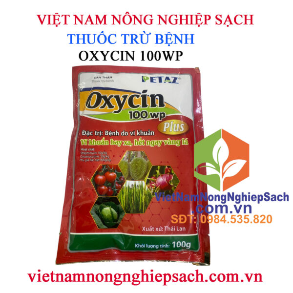 OXYCIN 100WP – TRỪ BỆNH THỐI NHŨN, HÉO XANH, ĐỐM LÁ, GHẺ LOÉT, CHÁY BÌA LÁ, ĐỐM SỌC VI KHUẨN, LEM LÉP HẠT GÓI 100GR