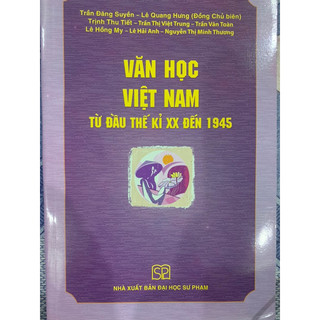 Sách - văn học việt nam từ đầu thế kỉ xx đến 1945 - nxb đại học sư phạm