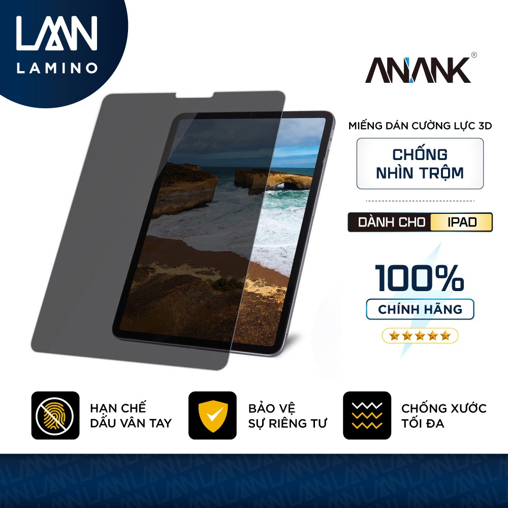 Kính cường lực ANANK 3D chống nhìn trộm dành cho iPad từ 7.9-inch đến 12.9-inch