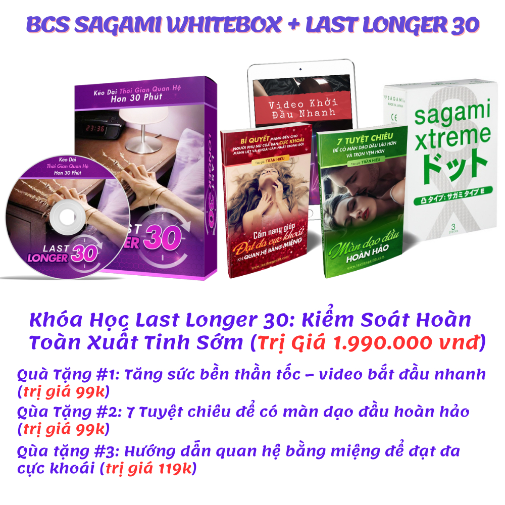 Bao Cao Su Sagami White Box + Khóa Học Last Longer 30