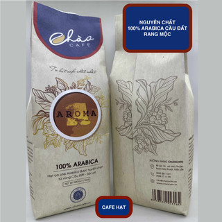 Chào cafe - cà phê hạt nguyên chất rang sẵn - aroma - 100% arabica cầu đất - túi 500g