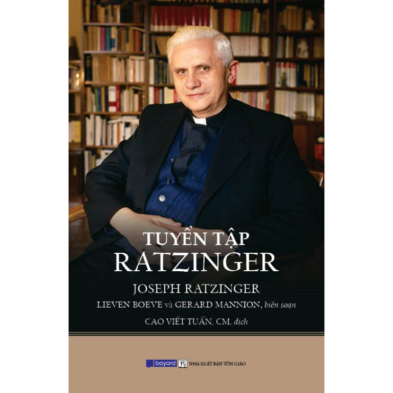 Sách Tuyển Tập Ratzinger: Phác Hoạ Một Hành Trình Thần Học - Joseph Ratzinger