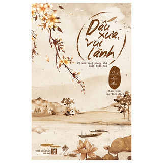 Tiểu thuyết- Dấu Xưa, Vui Lành