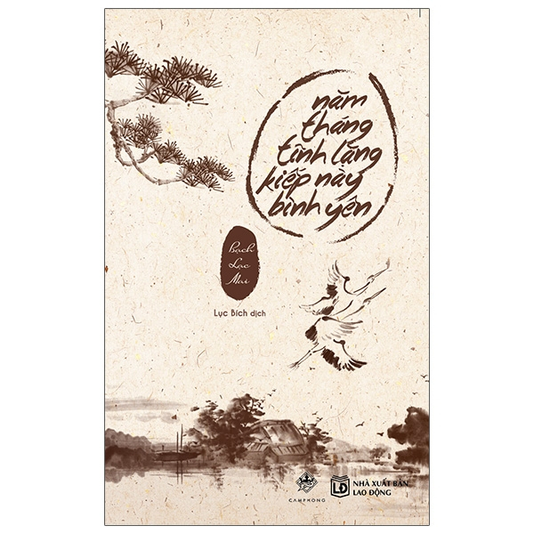 Tiểu thuyết - Năm Tháng Tĩnh Lặng, Kiếp Này Bình Yên