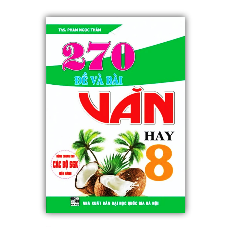 Sách - 270 Đề Và Bài Văn Hay Lớp 8 (Dùng Chung Cho Các Bộ Sgk Hiện Hành) -  Mixasale