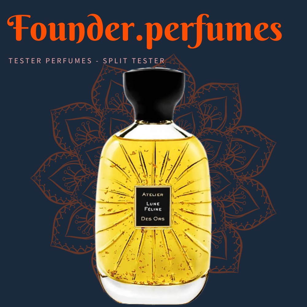 🌟 Nước hoa dùng thử Atelier Des Ors Lune Feline #.founderperfume