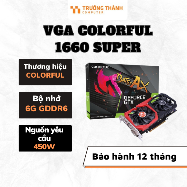 Card màn hình VGA bộ nhớ 6GB GDDR6 like new 99% Geforce GTX 1660 Super colorful Full Box - Bảo hành chính hãng 12 tháng