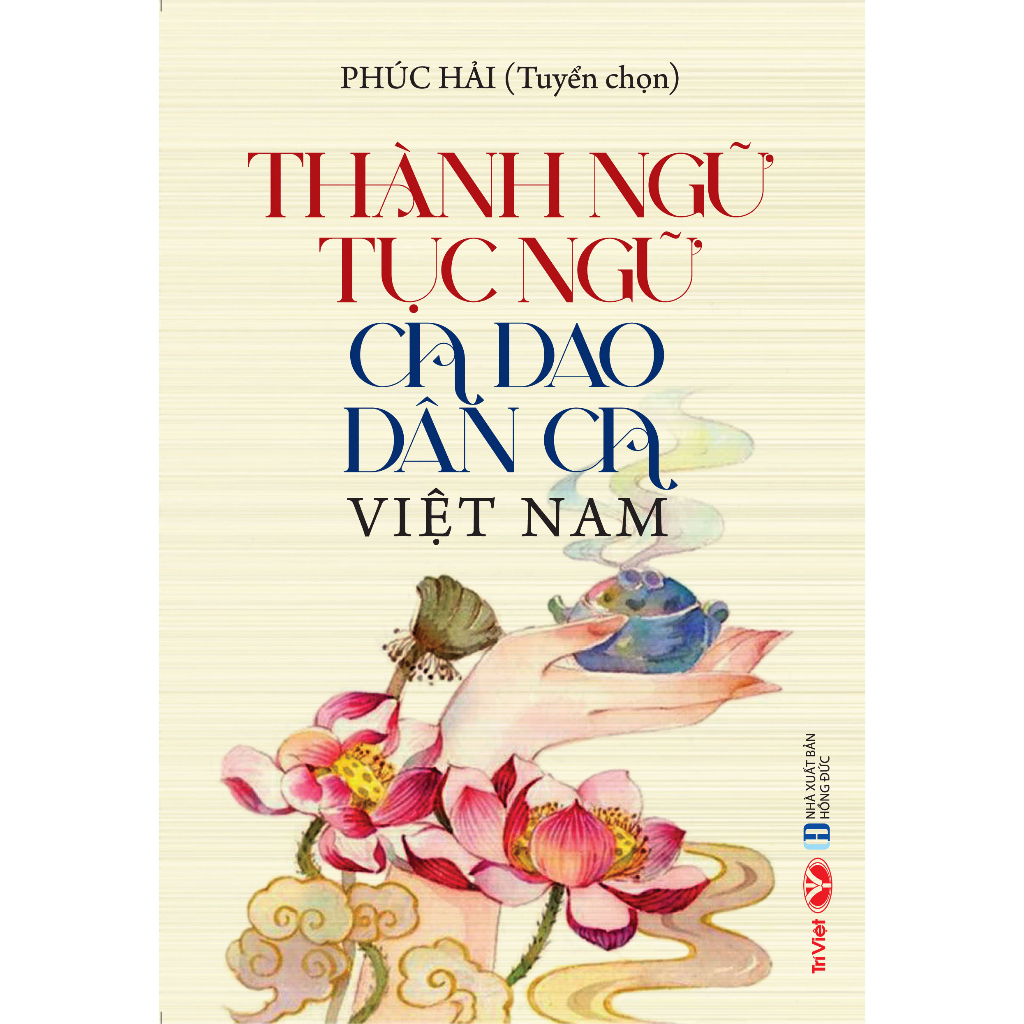 Sách - Thành Ngữ - Tục Ngữ, Ca Dao - Dân Ca Việt Nam