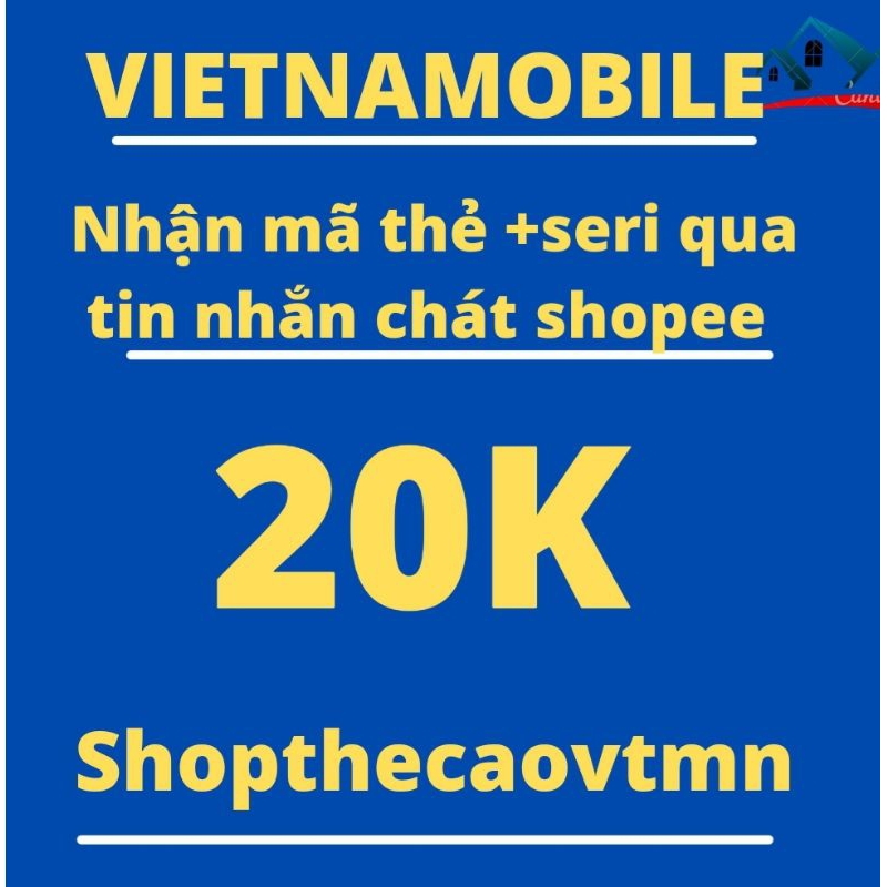 Thẻ cào vietnammobile 20.000 nhận mã thẻ + seri qua chát shopee  - nhanh - chính xác- uy tín