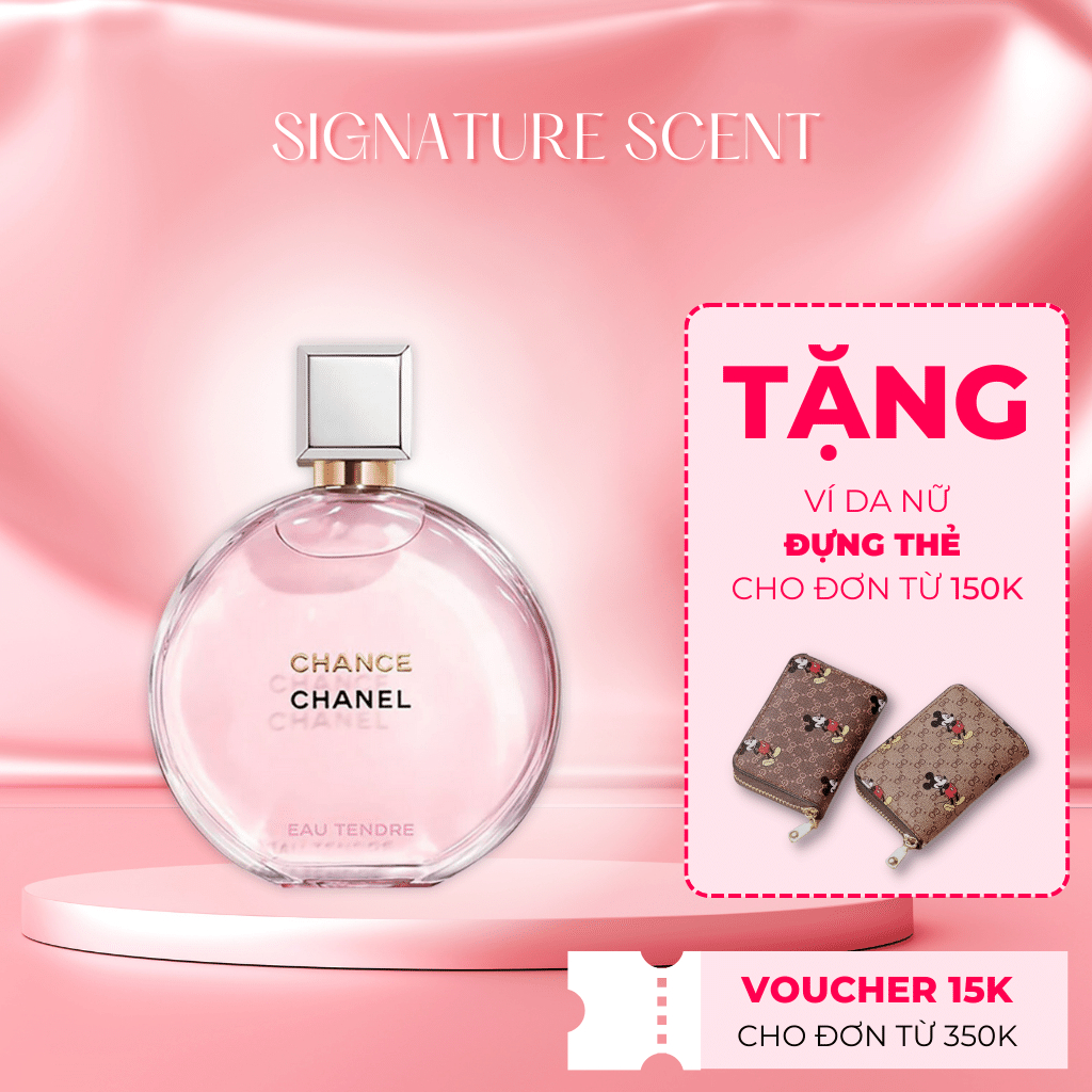 Nước Hoa Cha​nel Chance Eau Ten​dre EDP - Dầu Thơm Nữ Thơm Lâu Gợi Cảm