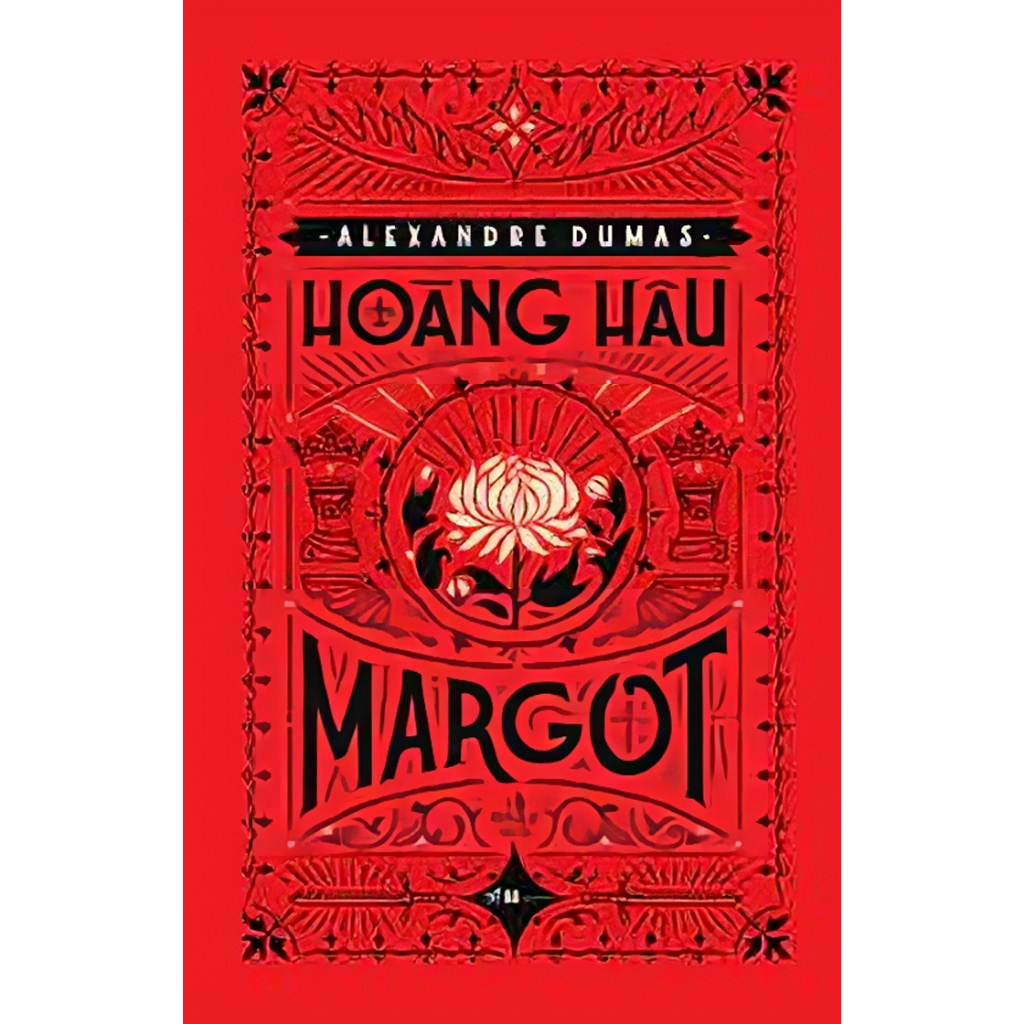Sách - Hoàng Hậu Margot ( Nhã Nam )
