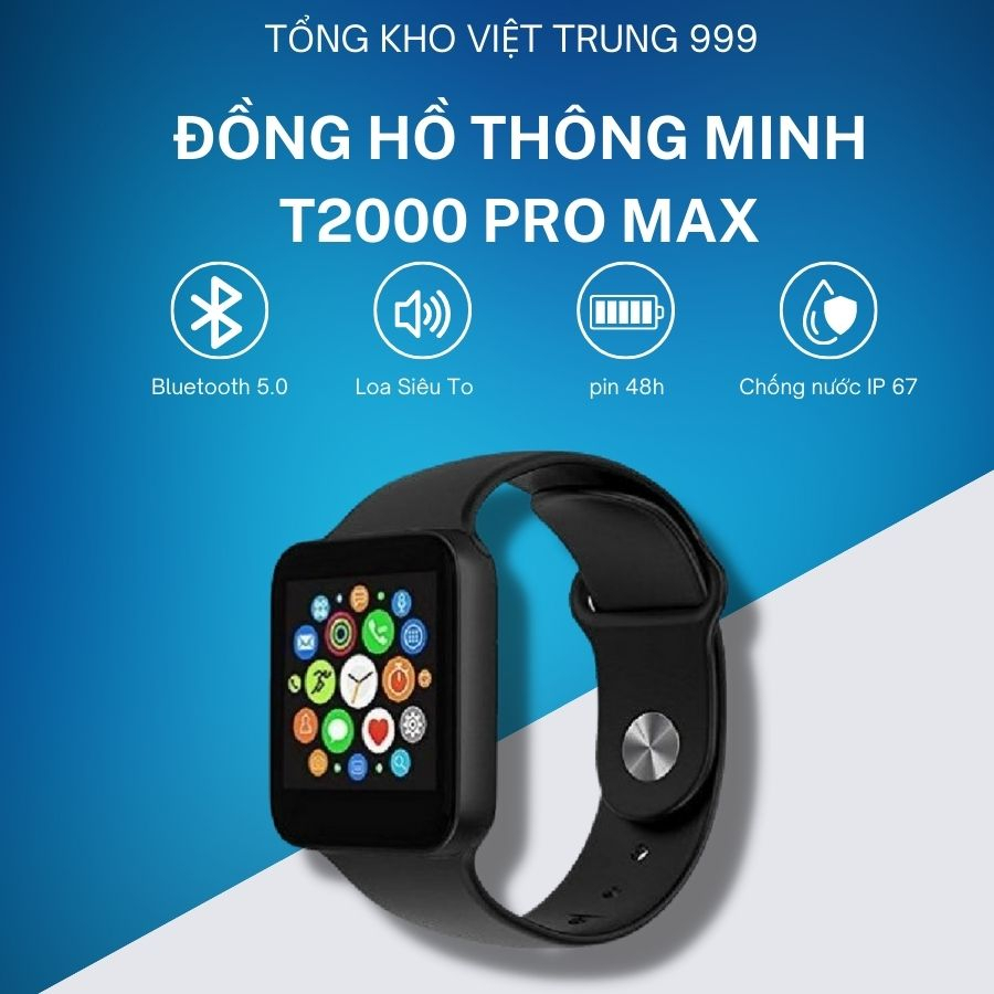 Đồng Hồ Thông Minh T2000 Pro MAX Nghe Gọi 2 Chiều, Nhận Tin Nhắn, Nghe Nhạc Cho Nam Nữ Màn