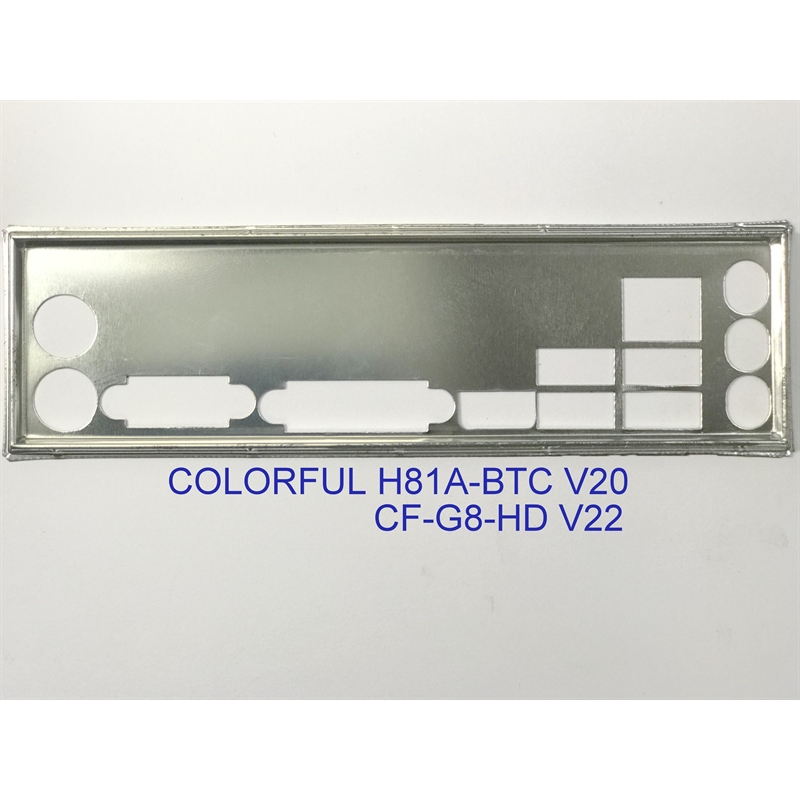 FE chặn main COLORFUL CF-G8-HD V22 (COLORFUL BATTLE AXE C.B85K-HD V22) (Mainboard IO Shield: 845)