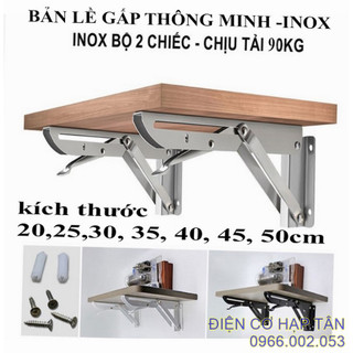 Bản lề gấp gọn – inox 304 90kg - 20, 25, 30, 35, 40, 45, 50cm , eke gấp thông minh