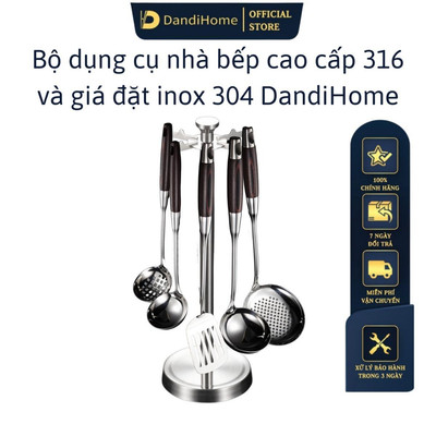 Bộ 7 món dụng cụ nhà bếp inox 316 và giá đặt inox 304 DandiHome cao cấp, sang trọng