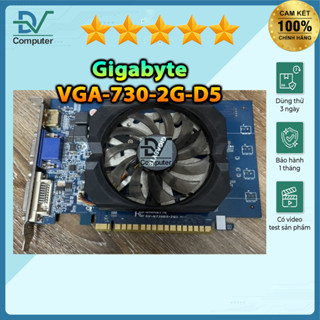  GT 730 1G-2G-D5 các hãng GIGABYTE,MSI,ASUS,ZOTAC,COLOFULL hàng đẹp BH 1Th  đã test 3dmax  