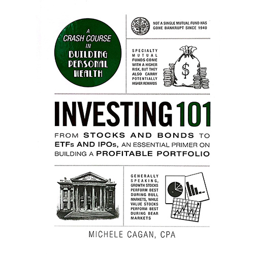 Investing 101 : From Stocks and Bonds to ETFs and IPOs, an Essential Primer on Building a Profitable Portfolio