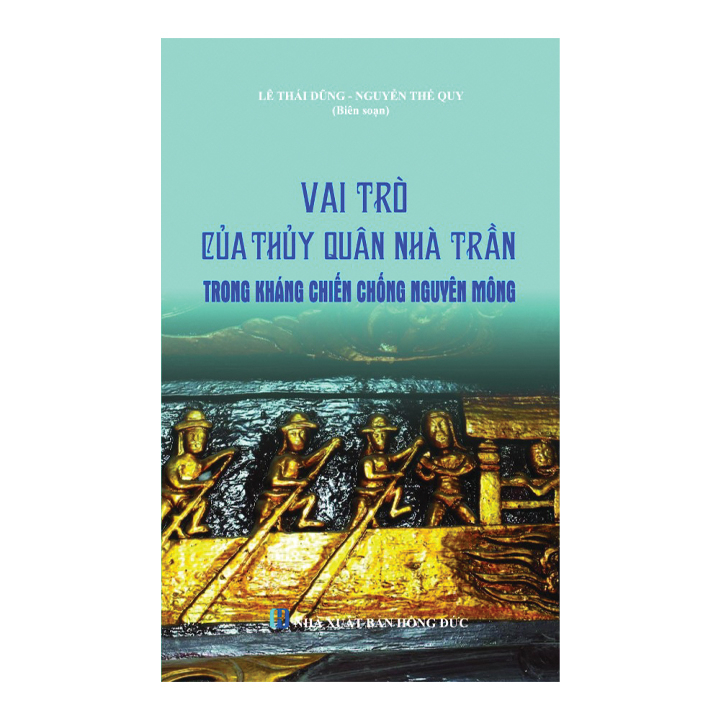 Sách lịch sử - Vai trò của thủy quân nhà Trần trong kháng chiến chống Nguyên Mông