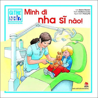 Sách - Gì thế nhỉ? Cùng bé khám phá cuộc sống - Mình đi nha sĩ nào!