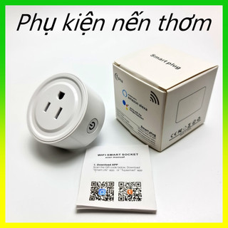 Ổ cắm thông minh WIFI - Hẹn giờ đèn đốt nến thơm thông qua app Smart Life/Tuya Smart - Phụ kiện nến thơm
