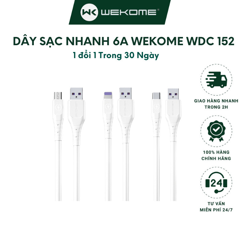 Cáp sạc nhanh 6A Wekome WDC 152 cổng micro usb, type-c dây cao su chống đứt gãy 1m