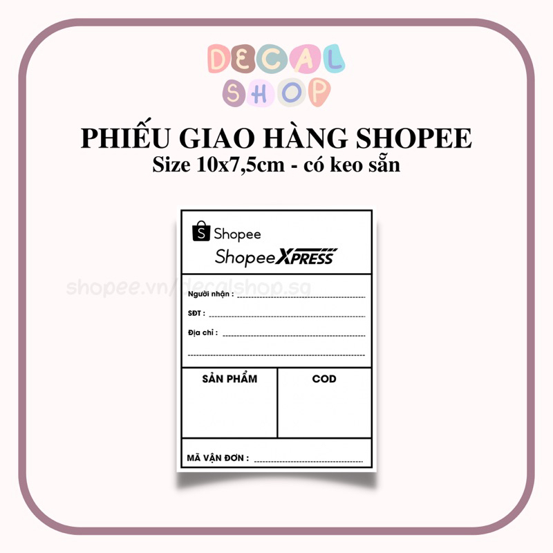 25-100 Phiếu Giao Hàng Vận Chuyển Shopee - Có Keo Sẵn - Size 10*7,5cm