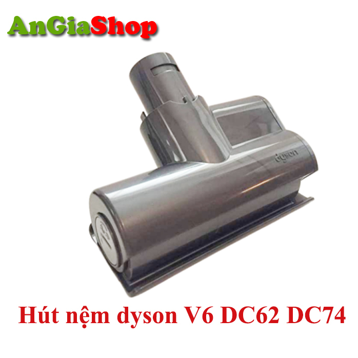 Chính hãng : Đầu Hút nệm, sofa cho Dyson V6 DC62 DC64 DC74 máy hút bụi cầm tay không dây