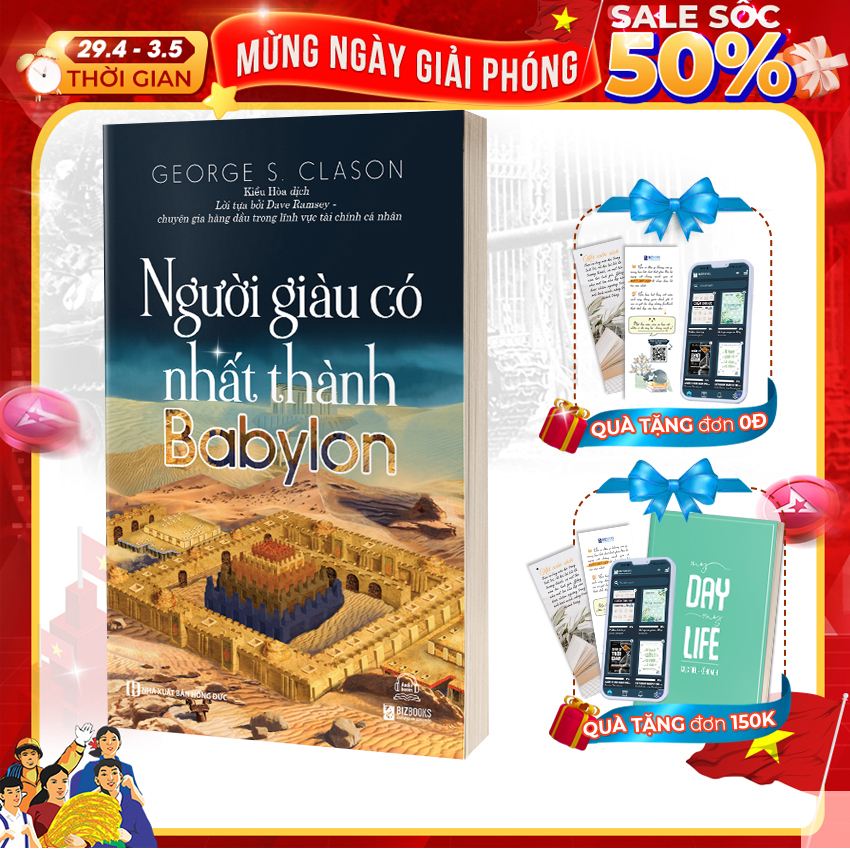 Người Giàu Có Nhất Thành Babylon - Cuốn Sách Về Cách Làm Giàu Hiệu Quả Nhất Mọi Thời Đại