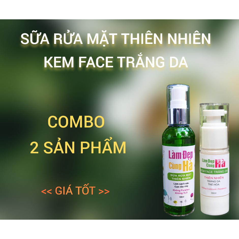 Combo Sữa Rửa Mặt+Kem Face LÀM ĐẸP CÙNG HÀ - tiết kiệm 30k