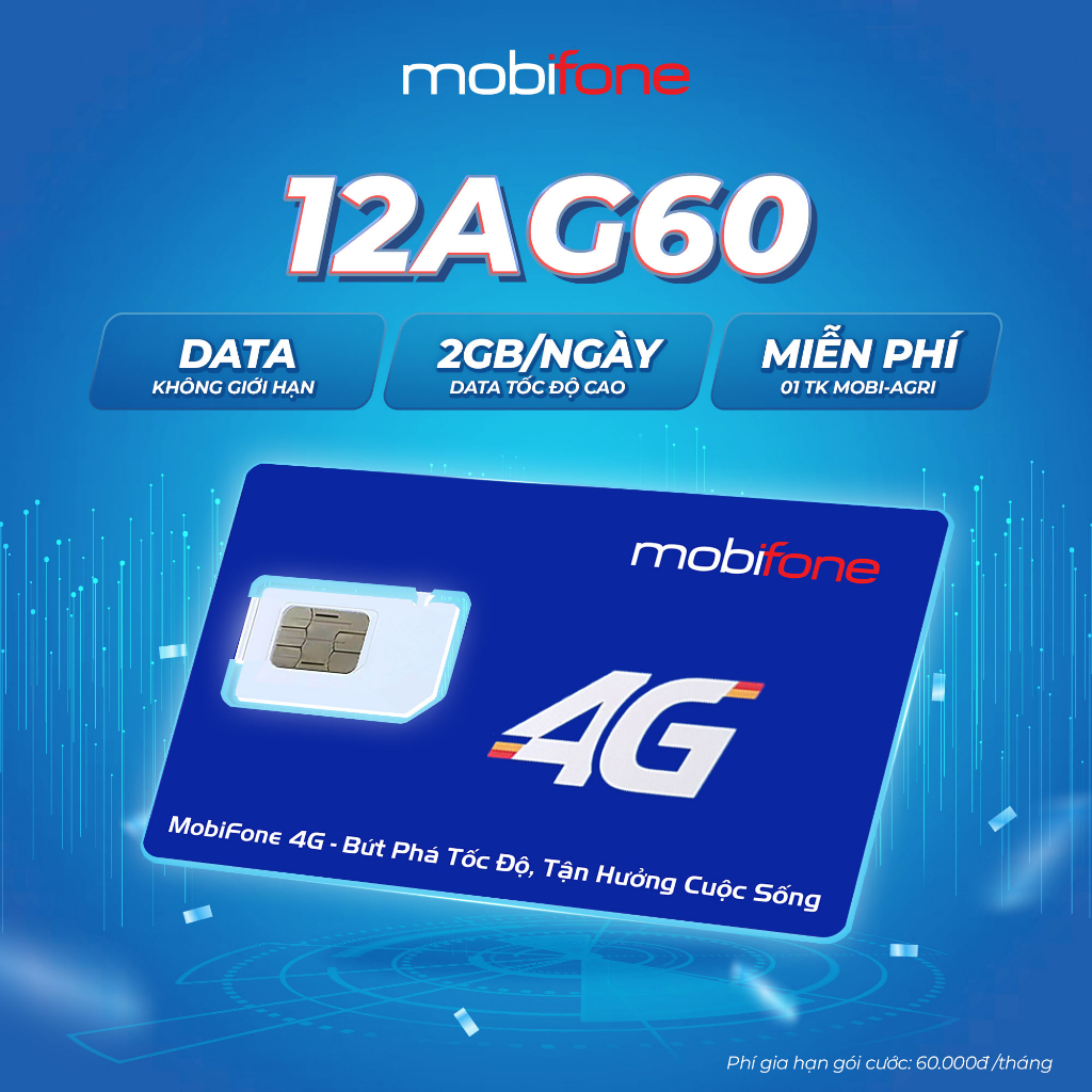 Sim 4G MobiFone AG60 miễn phí 2GB/ngày data tốc độ cao, KHÔNG GIỚI HẠN DUNG LƯỢNG tốc độ thường