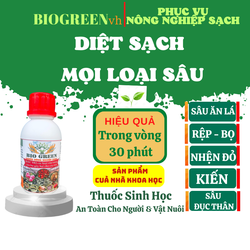 BIOGREEN 555 Diệt rầy sinh học hiệu quả cao với sâu ăn lá đục thân vẽ bùa rầy rệp nhện đỏ hại cây trồng 100ml