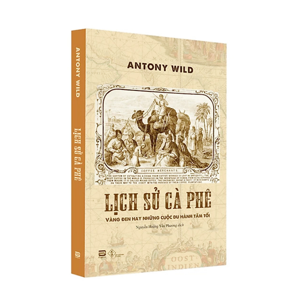 Sách - Lịch Sử Cà Phê - Antony Wild - Phanbook