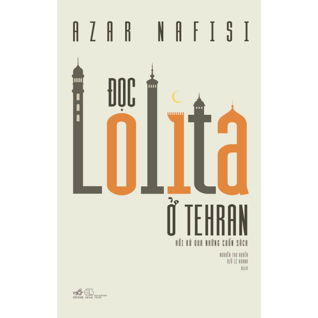 Sách - Đọc Lolita ở Tehran: Hồi ký qua những cuốn sách
