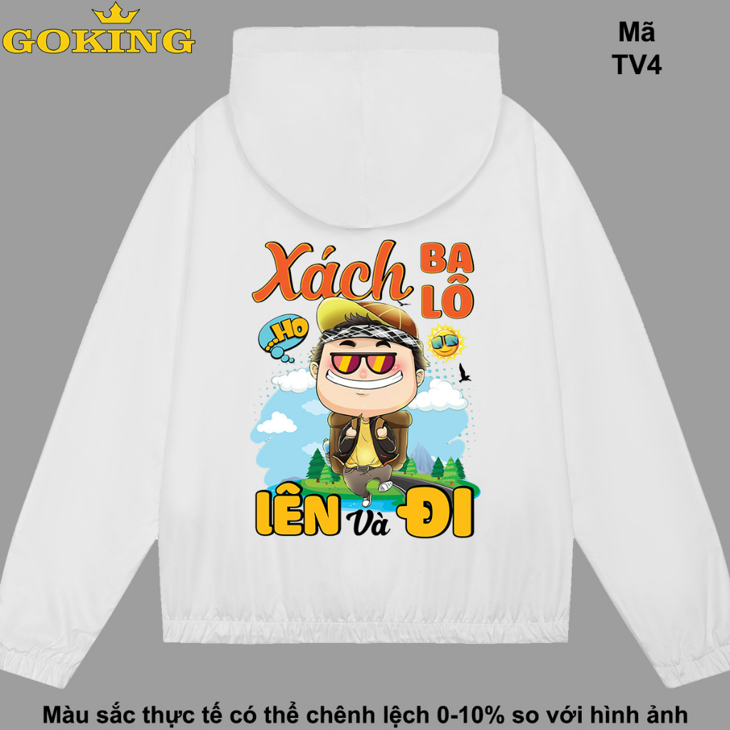 Xách ba lô lên và đi, mã TV4. Áo khoác gió in hình siêu đẹp, form unisex cho nam nữ. Áo khoác dù Goking hàng hiệu
