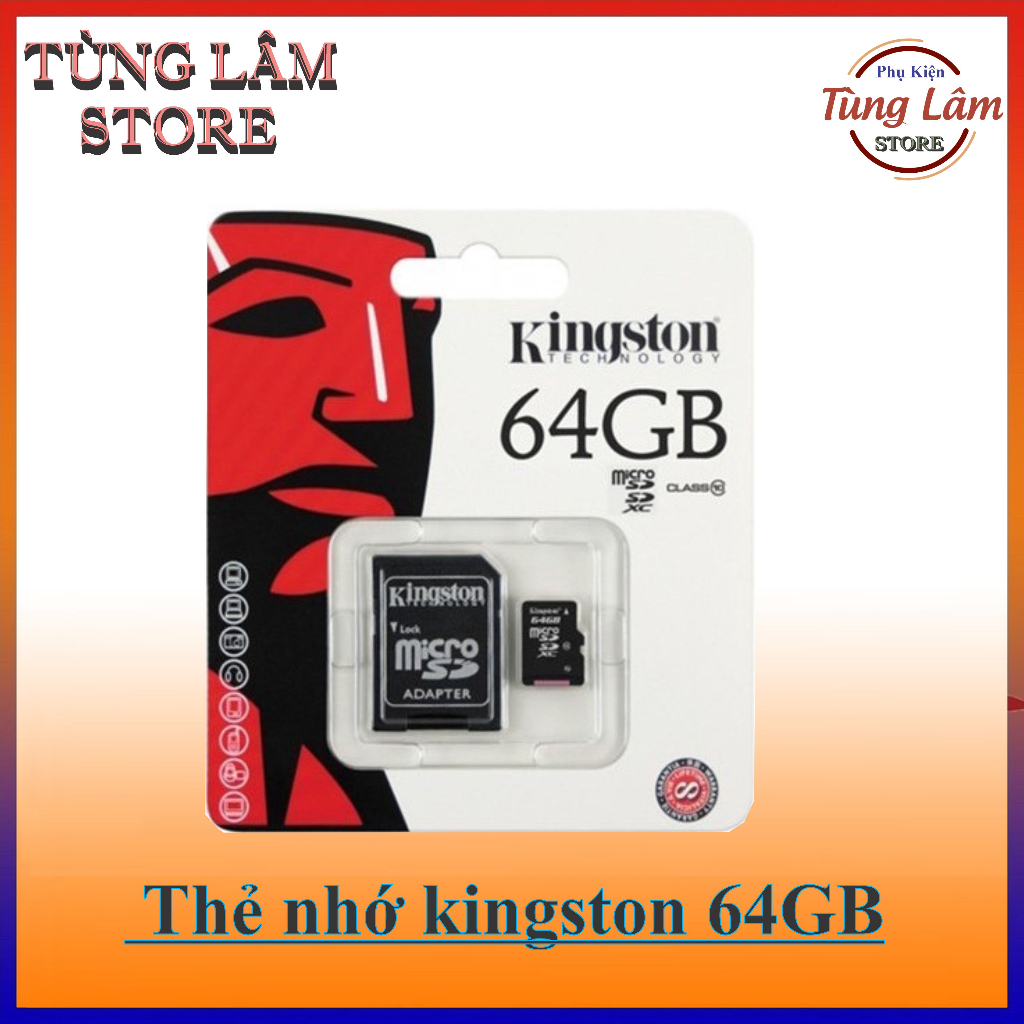 Thẻ nhớ Kingston 64GB Micro SD Class 10 nhập khẩu loại 1 - Bảo hành 5 năm !!!