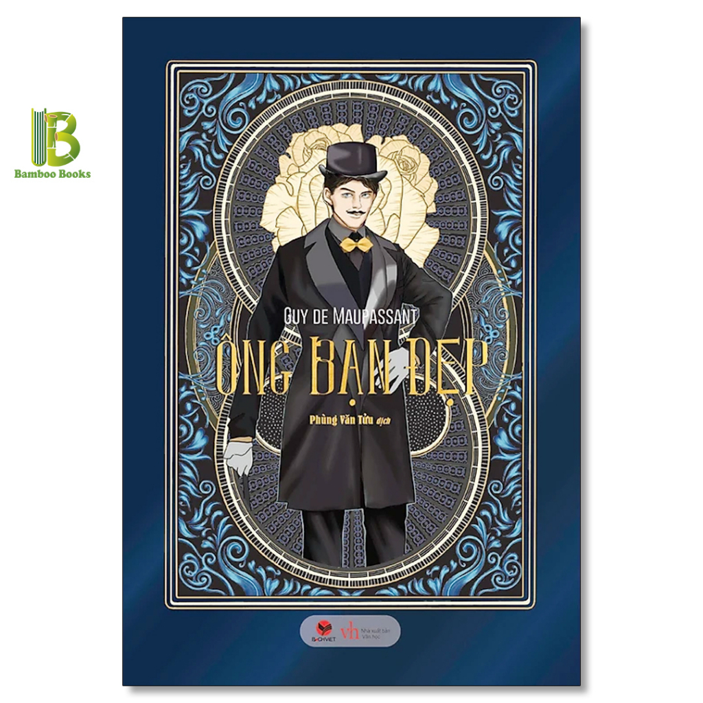 Sách - Ông Bạn Đẹp - Guy De Maupassant - Bách Việt