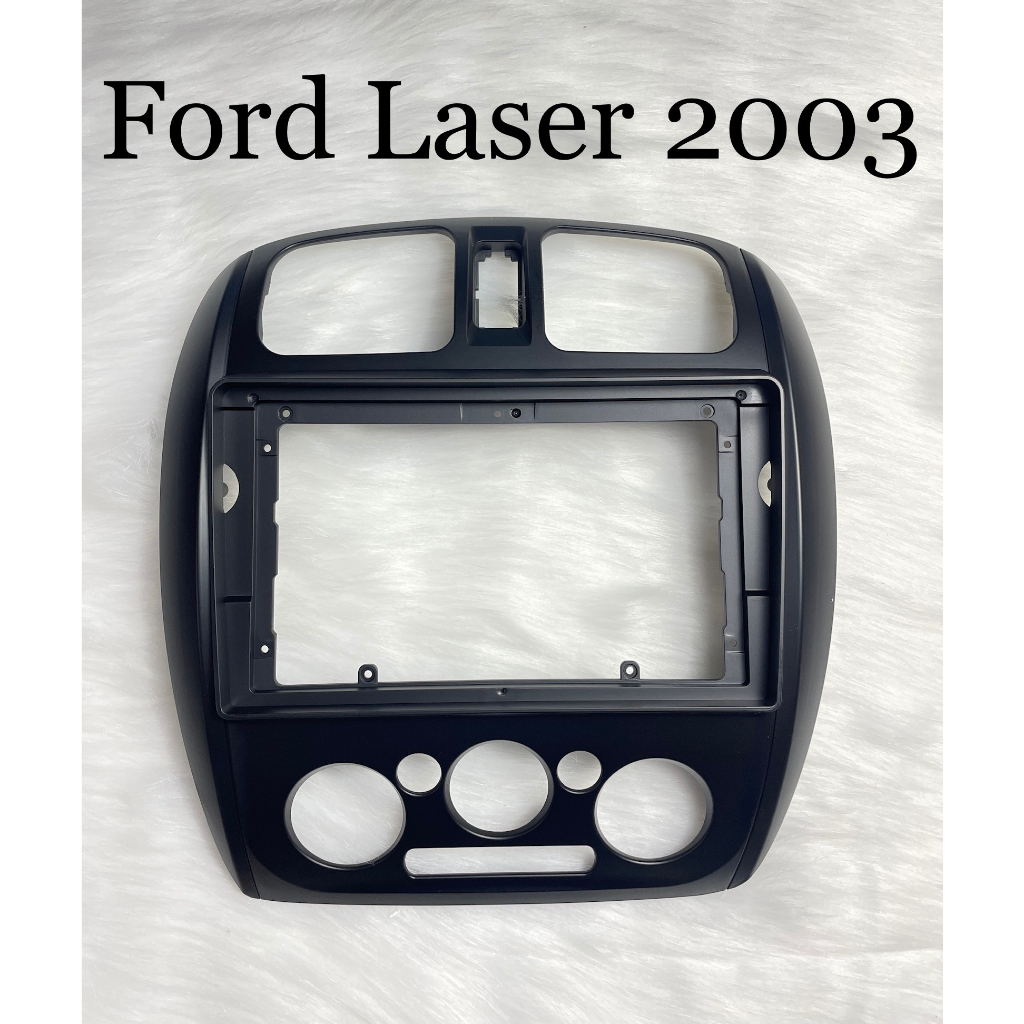 Mặt dưỡng 9 inch dành cho xe Ford Laser 2003