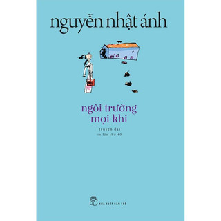 Sách - Ngôi Trường Mọi Khi (Tái Bản 2018)