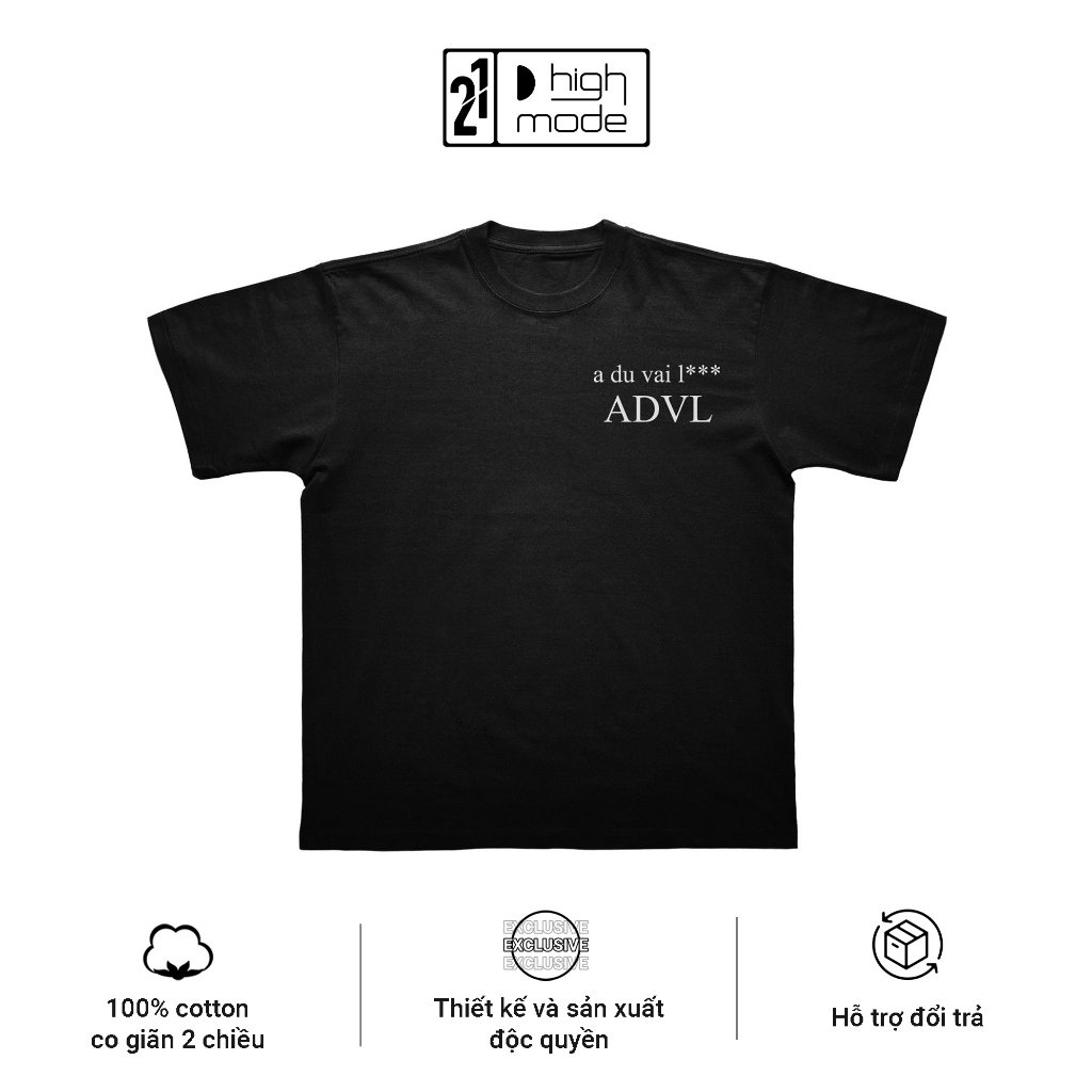 Áo thun HIGHMODE "ADU VAI L**" - Form Oversize, 100% cotton, unisex nam nữ