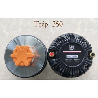 Củ treble 350 , dùng ráp loa kéo, giá 1 cái