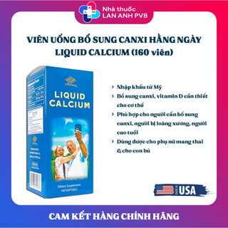 LIQUID CALCIUM (Hàng nhập khẩu) - Viên uống bổ sung canxi hằng ngày.