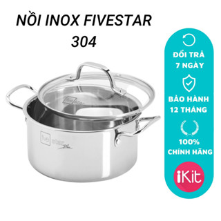 Nồi inox 304 Fivestar, nồi inox bếp từ đáy dầy 3 lớp đúc liền nguyên khối. Bảo hành 25 năm