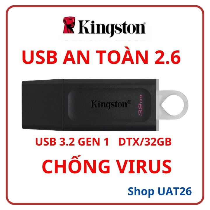 Usb Kingston 32gb 3.2 Gen 1 được cài Công nghệ Usb An Toàn 2.6 sẽ không còn lo virus, chống mất file do virus - UAT26