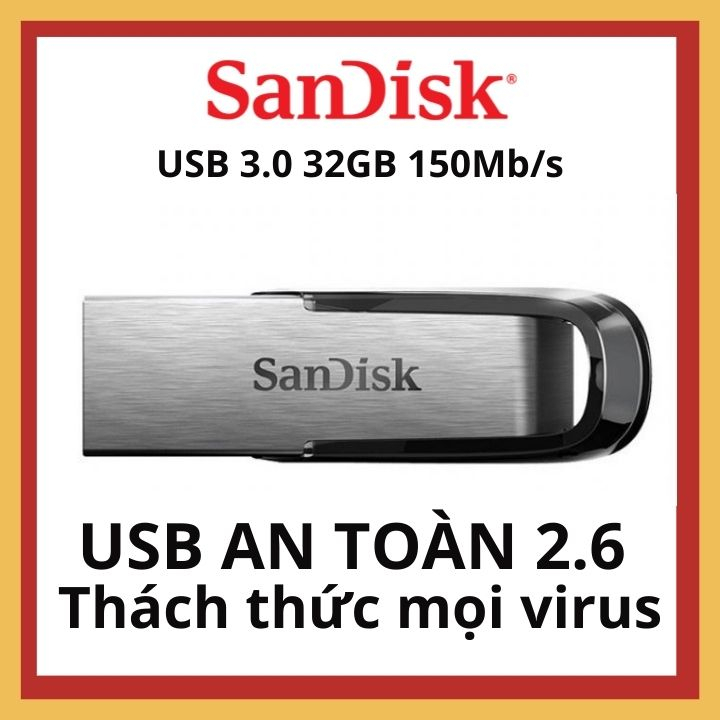 Usb 3.0 Sandisk 16gb 32gb được cài công nghệ Usb An Toàn 2.6 không còn lo virus, chống xóa file do virus- USB26