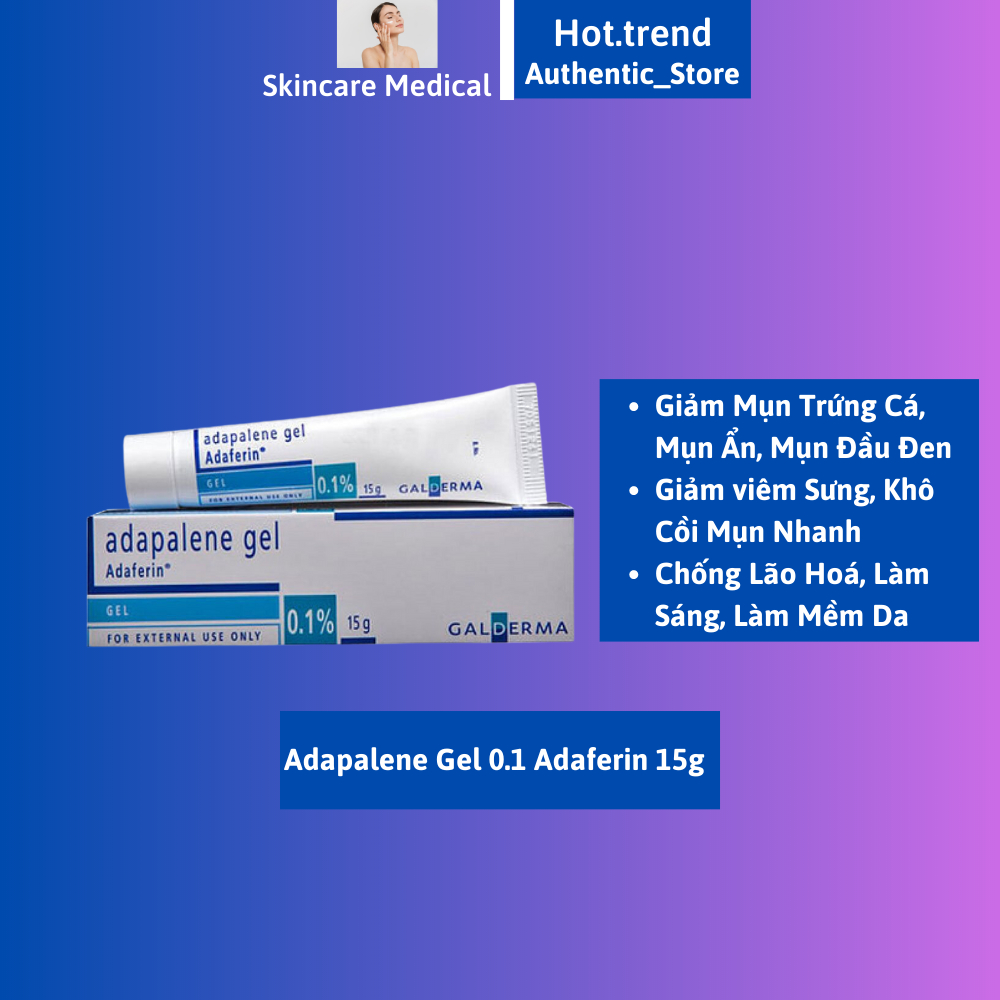 Adapalene Gel 0.1 Adaferin chống lão hóa giảm mụn ẩn mụn đầu đen