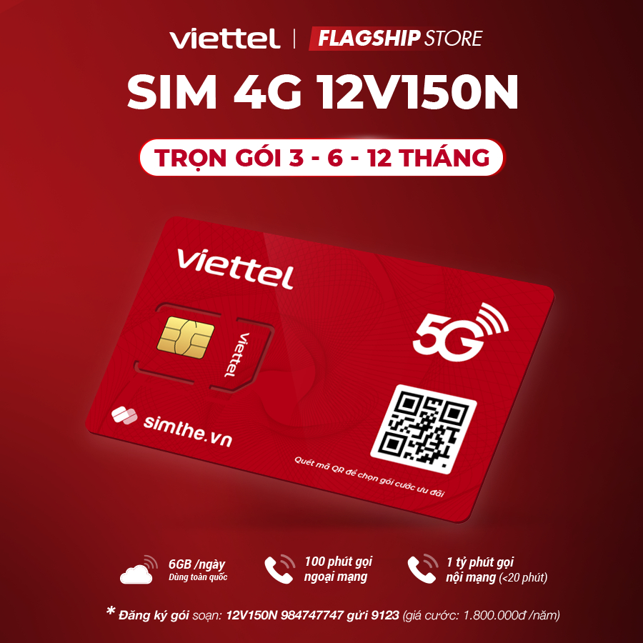 Sim 4G Viettel V150N 6GB/Ngày - 180GB/Tháng. FREE 100P Ngoại Mạng + 1 Tỷ Phút Nội Mạng. Dùng Toàn Quốc