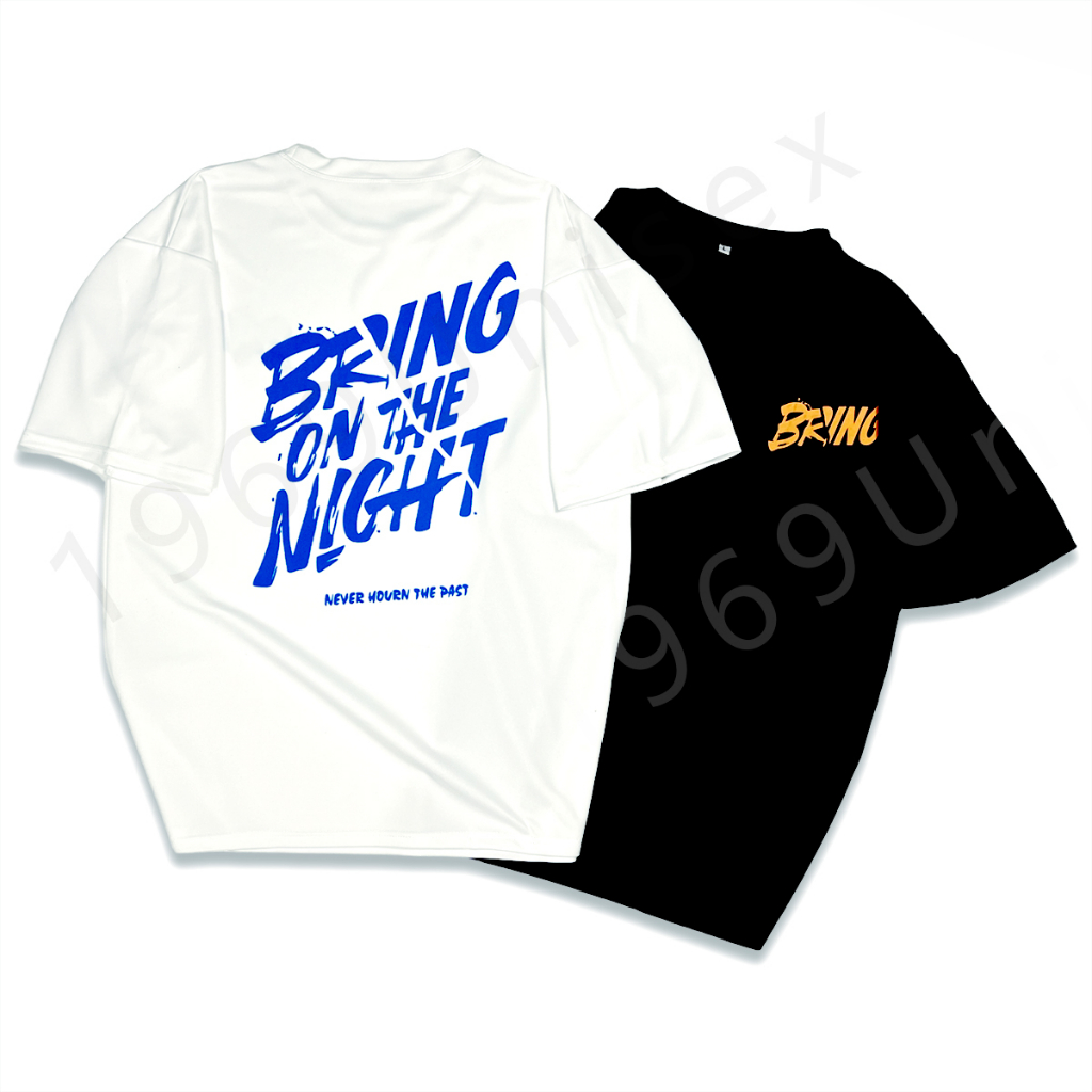Áo Phông Rộng Nam Nữ Tay Lỡ 1969Unisex Áo Thun Rộng Cổ Tròn Giá Rẻ In Chữ Bring On The Night Chất Mềm Mịn Thoáng Mát