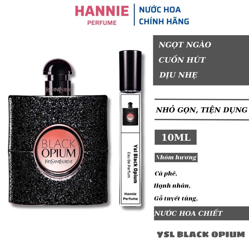 Nước hoa nữ Y.S.L Black Opium chiết 10ml chính hãng thơm lâu - Dầu thơm nữ lưu hương lâu quyến rũ tao nhã lôi cuốn