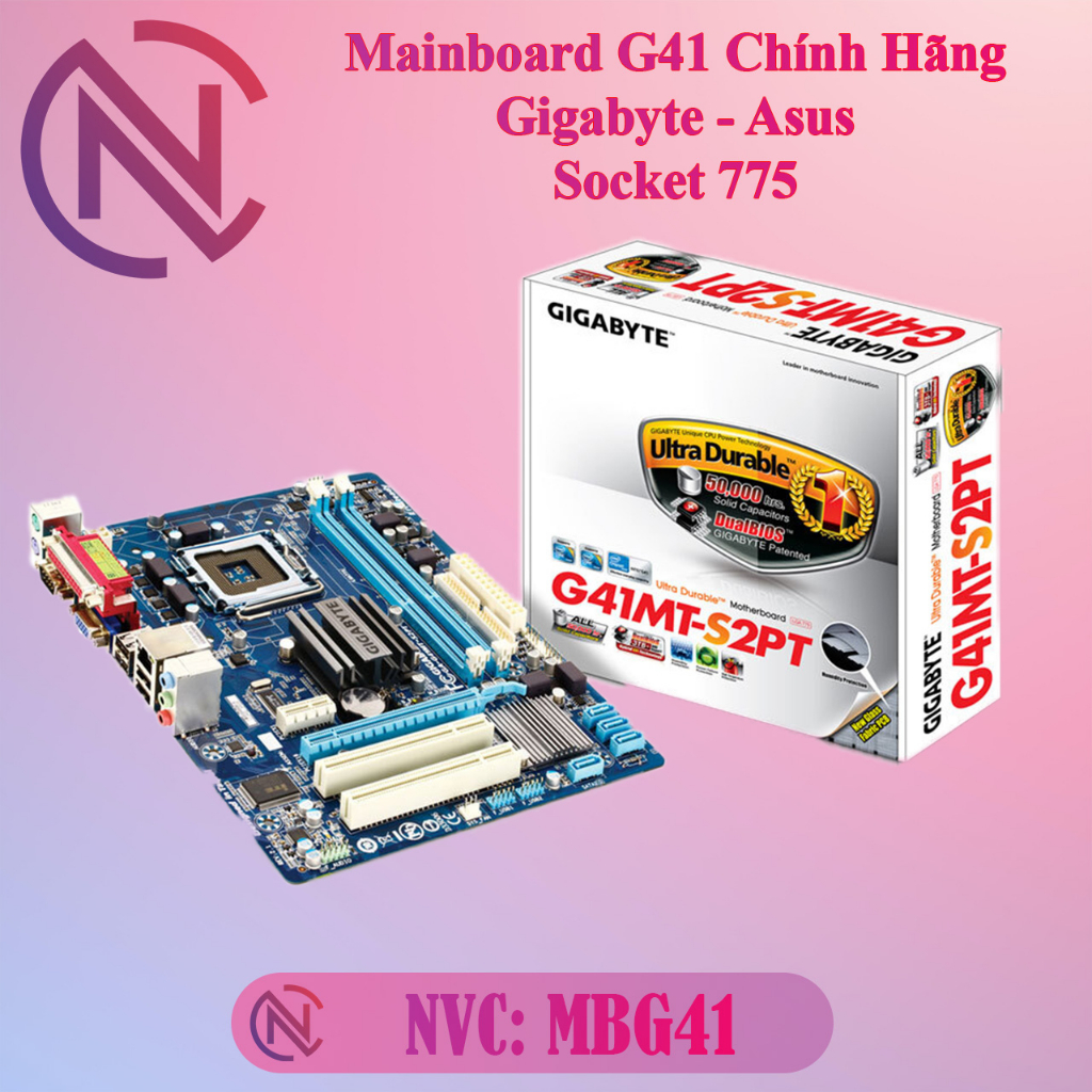 Bo mạch chủ - Mainboard SK 775 G41 Gigabyte│Asus Chính Hãng BH 36T - NVC Shop