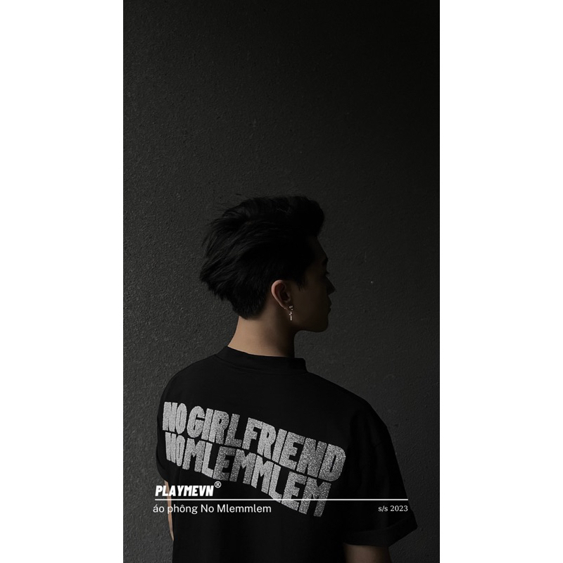 Áo Thun Playmevn “No Girlfriend No Mlemmlem”/ Black